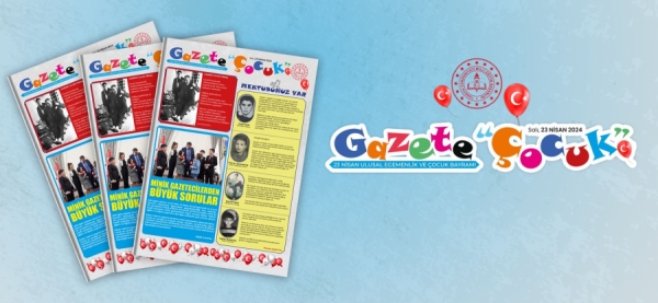 23 Nisan'a özel hazırlanan 'Gazete 'Çocuk' yayında